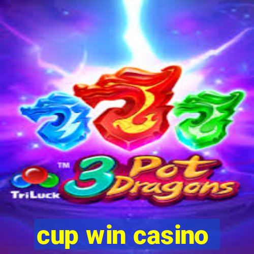 cup win casino